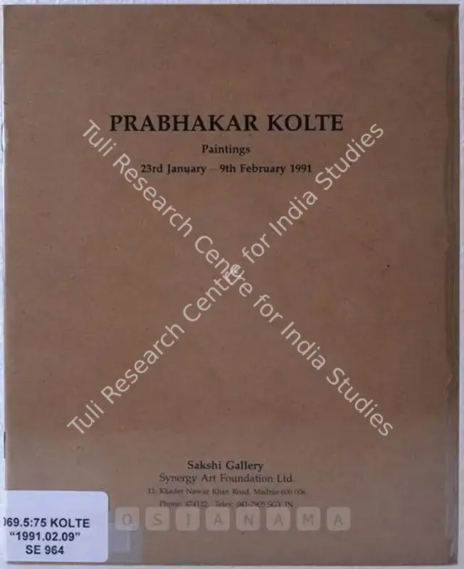 Kolte, Prabhakar (Artist). Prabhakar Kolte - Paintings. Madras: Sakshi Gallery, 1991 | Solo Exhibition Catalogue  | 00875714