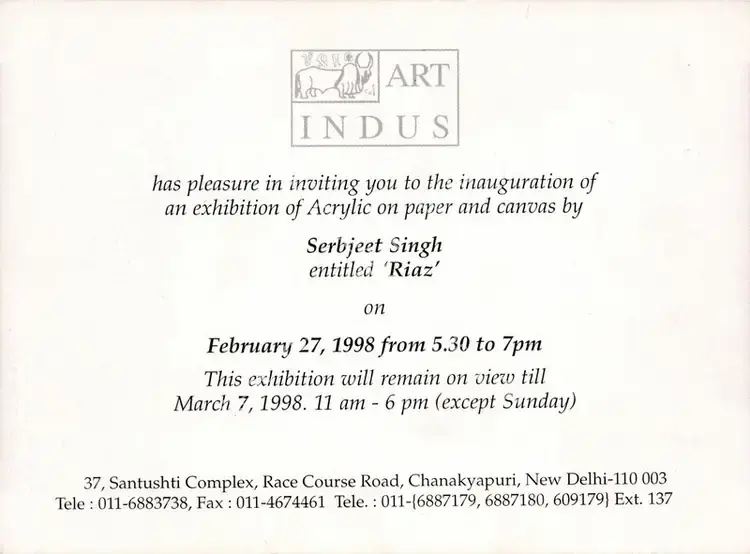 Singh, Serbjeet (Artist). An Exhibition of Acrylic on Paper and Canvas - Riaz. New Delhi: Art Indus, 1998 | Solo Exhibition Invitation | FineArts | 00859980
