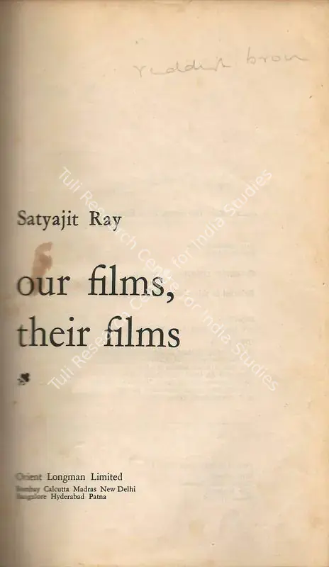 Ray, Satyajit (Author). Our Films, Their Films. Calcutta: Orient Longman, 1977 | Authored Book | CinemaEducation | 00845624