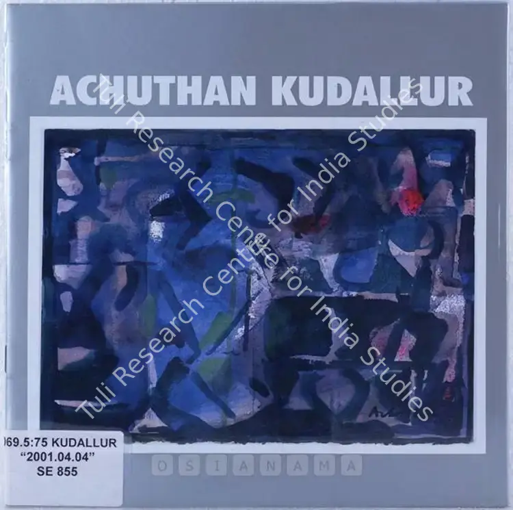 Kudallur, Achutan (Artist). Achuthan Kudallur - Recent Water Colours. Bangalore: Art in Crafts, 2001 | Solo Exhibition Catalogue  | 00875732