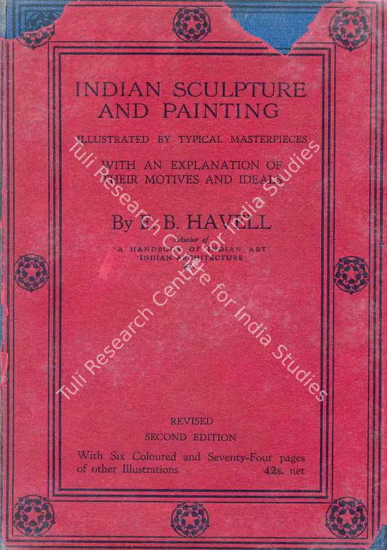 Havell, E.B. (Author). Indian Sculpture and Painting - Illustrated by Typical Masterpieces with an Explanation of Their Motives and Ideals. John Murray, 1928 | Authored Book | FineArts | 00845476