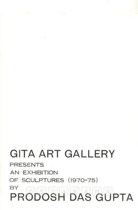 Dasgupta, Prodosh (Artist). Prodosh Das Gupta - Exhibition of Sculptures (1970 - 1975 ). New Delhi: Gita Art Gallery, 1976 | Solo Exhibition Invitation | FineArts | 00859049
