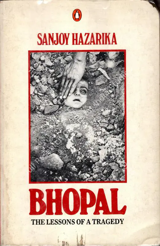 Hazarika, Sanjoy (Author). Bhopal - The Lessons of a Tragedy. New Delhi: Penguin Books, 1987 | Authored Book | Photography | 00845268