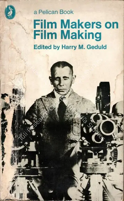 Geduld, Harry M. (Editor). Film Makers on Film Making - Statements on Their Art by Thirty Directors. Middlesex: Penguin Books, 1967 | Edited Book | CinemaEducation | 00845868