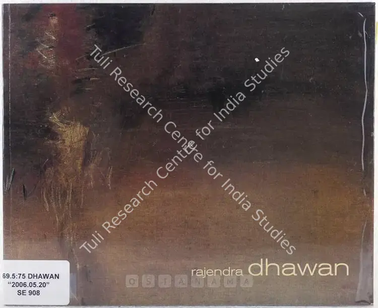 Dhawan, Rajendra (Artist). Exhibition of Painting by Rajendra Dhawan. New Delhi: Aryan Art Gallery, 2006 | Solo Exhibition Catalogue  | 00875555