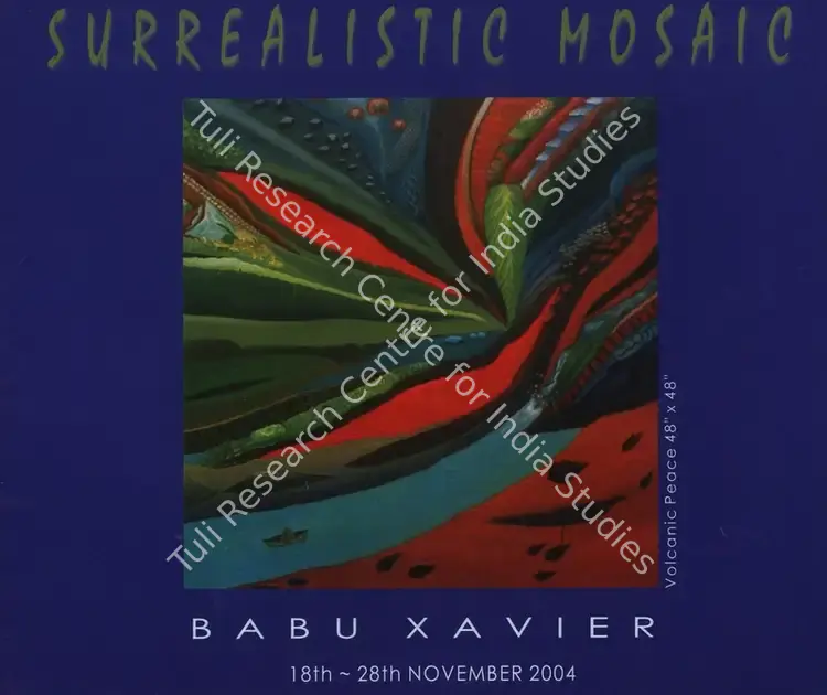 Xavier, Babu (Artist). Babu Xavier - Surrealistic Mosaic. Mumbai: Hacienda Gallery, 2004 | Solo Exhibition Catalogue  | 00876200