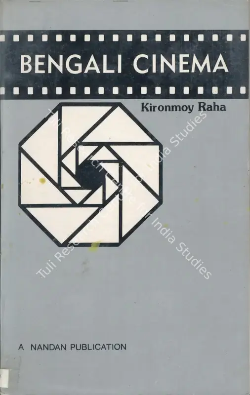 Raha, Kironmoy (Author). Bengali Cinema. Calcutta: Nandan, 1991 | Authored Book | CinemaEducation | 00770765