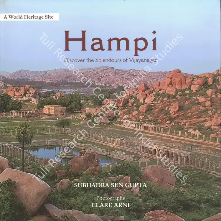 Gupta, Subhadra Sen (Author). Hampi - Discover the Splendours of Vijayanagar. New Delhi: Niyogi Books, 2010 | Authored Book | ArcHeritage | 00844557