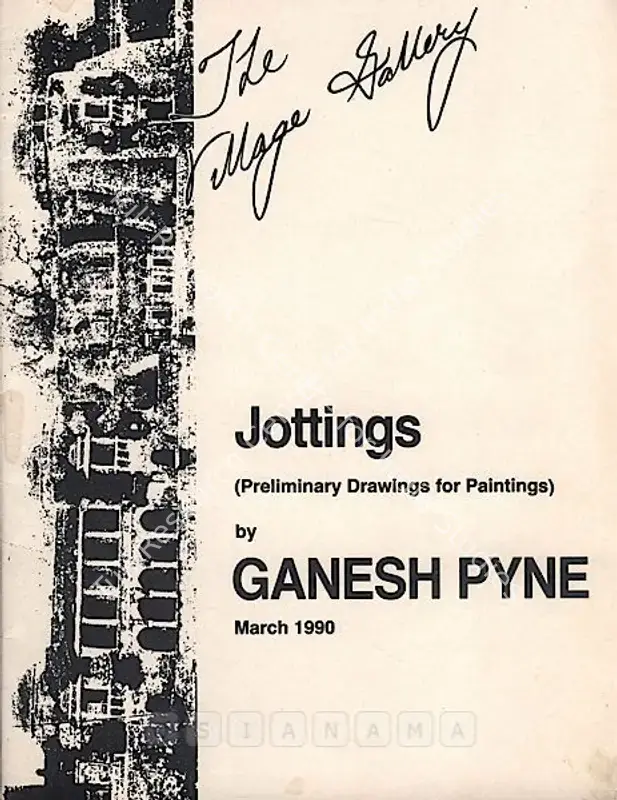 Pyne, Ganesh (Artist). Jottings (Preliminary Drawings for Paintings) by Ganesh Pyne. New Delhi: Village Gallery, 1990 | Solo Exhibition Catalogue  | 00882574