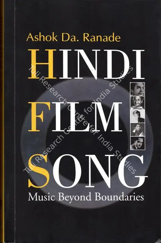 Ranade, Ashok Da (Author). Hindi Film Song - Music Beyond Boundaries. New Delhi: Promilla, 2006 | Authored Book | CinemaEducation | 00844067