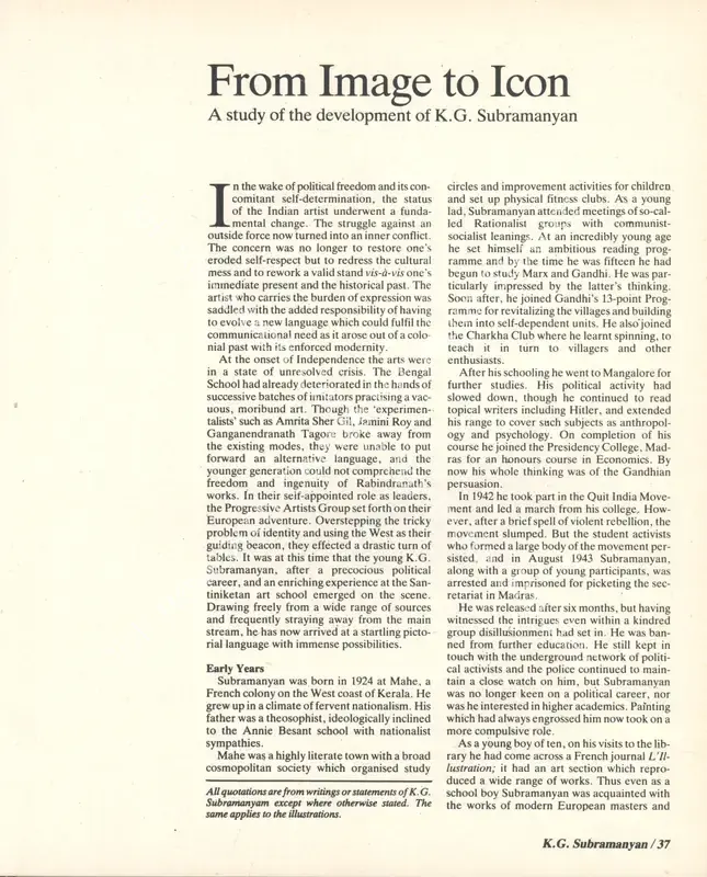Hebbar, Archana (Essayist). From Image to Icon - A Study of the Development of K. G. Subramanyan. In <i>Art Heritage 4 - Season 1984-85.</i> Season 8, pp. 37-49. New Delhi: Art Heritage, 1985 | Essay | FineArts | 00851687