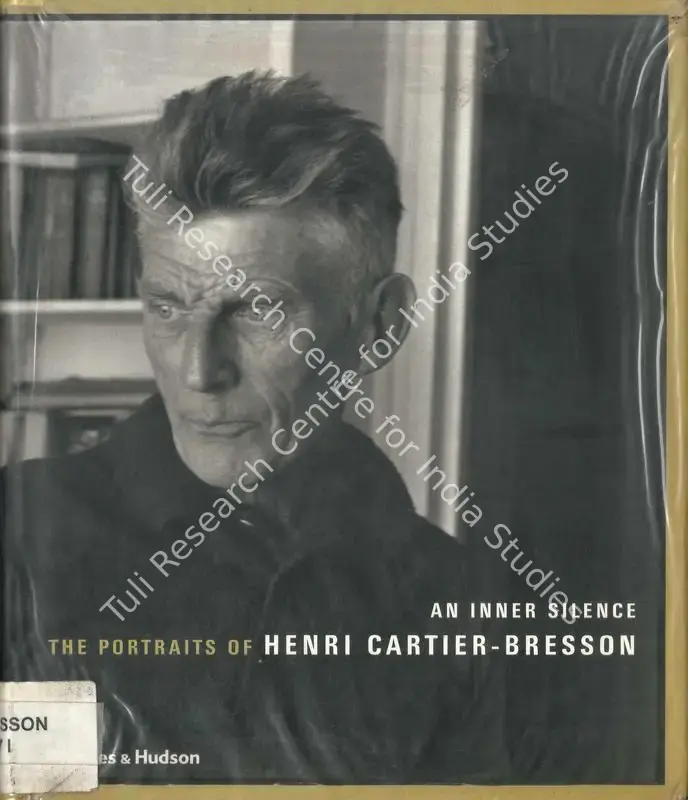 Wilson, David (Translator). An Inner Silence - The Portraits of Henri Cartier-Bresson. London: Thames & Hudson, 2006 | Edited Book | Photography | 00846329