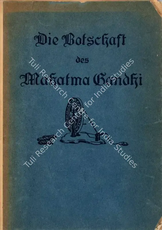 Husain, Zakir (Author) and Alfred Ehrentreich. The Message of Mahatma Gandhi. 1st ed. Berlin: People's Education, 1924 | Authored Antiquarian Book | SeekJustice | 00771600