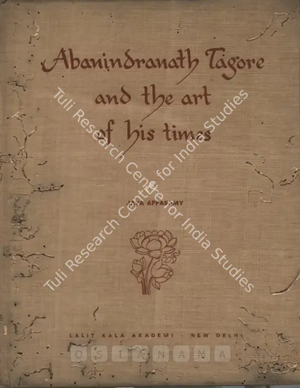 Appasamy, Jaya (Editor). Abanindranath Tagore and the Art of His Times. New Delhi: Lalit Kala Akademi, 1968 | Edited Book | FineArts | 00845876