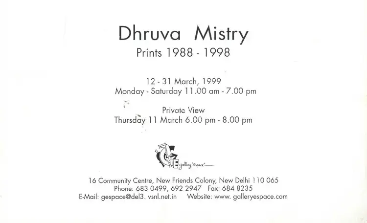 Mistry, Dhruva (Artist). Dhruva Mistry - Prints 1988 - 1998. New Delhi: Gallery Espace, 1999 | Solo Exhibition Invitation | FineArts | 00859345