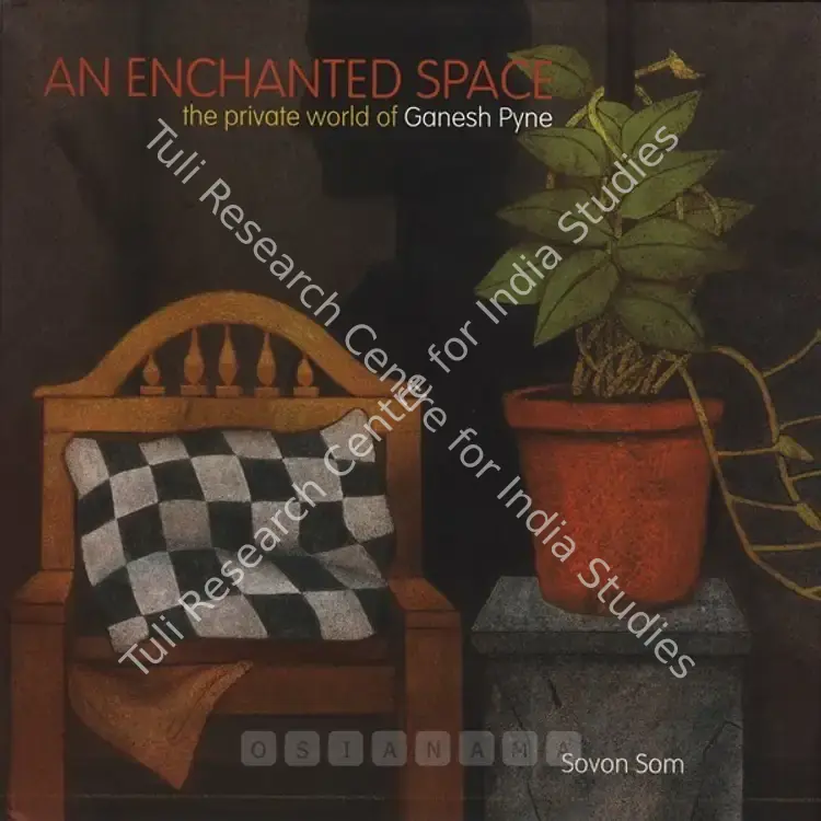 Pyne, Ganesh (Artist). Enchanted Space - The Private World of Ganesh Pyne. Kolkata: Centre of International Modern Art, 2006 | Solo Exhibition Catalogue  | 00875911