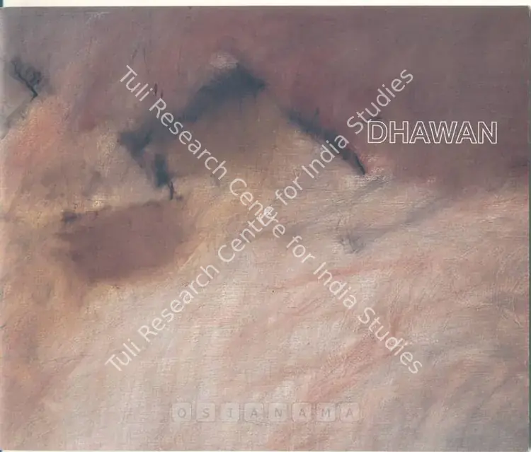 Dhawan, Rajendra (Artist). Dhawan: Recent Works. New Delhi: Vadehra Art Gallery, 2004 | Solo Exhibition Catalogue  | 00875552
