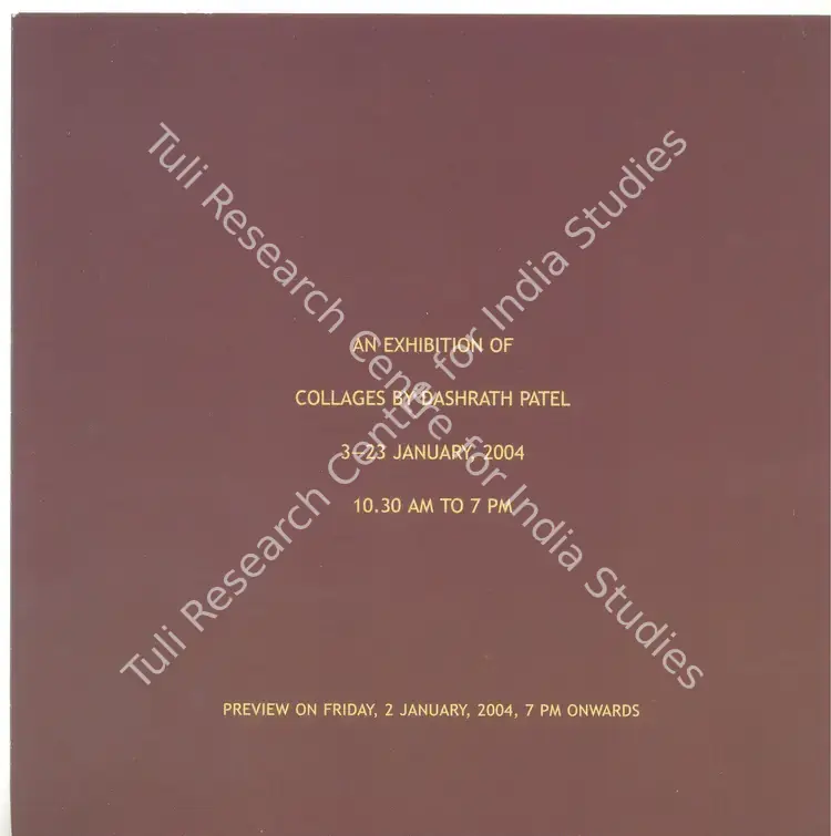 Patel, Dashrath (Artist). Dashrath Patel - Exhibition of Collages. Mumbai: Tao Art Gallery, 2004 | Solo Exhibition Invitation | FineArts | 00859449
