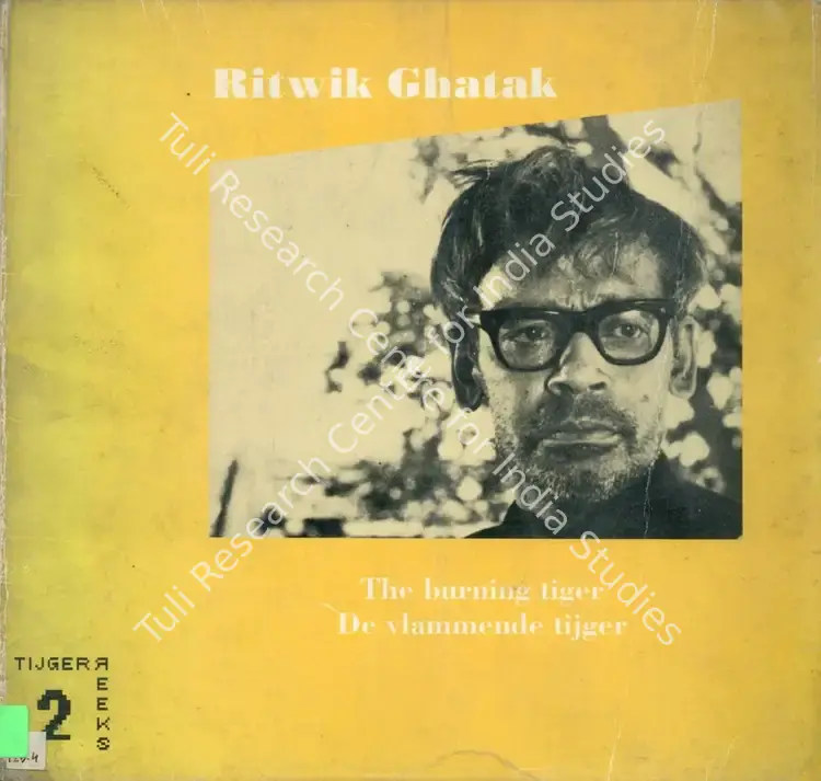 Meulen, Helena Van Der (Editor). Ritwik Ghatak - The Burning Tiger. Amsterdam: De Volkskrant, 1990 | Edited Book | CinemaEducation | 00771023