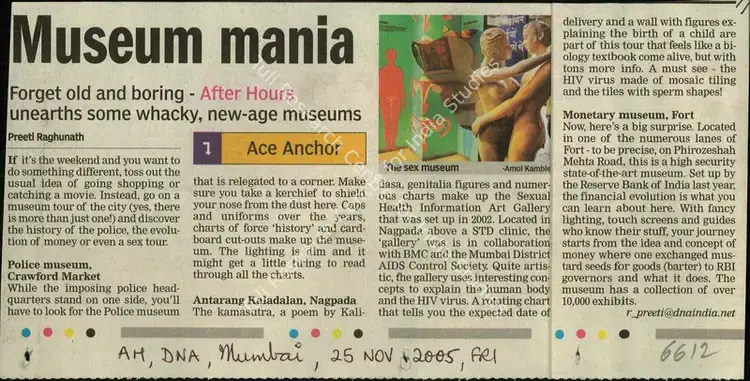Raghunath, Preeti (Reporter). Museum Mania - Forget old and Boring - After Hours Unearths some Whacky, new-age museums. Mumbai: DNA, 25 November 2005 | Newspaper Clipping | ArcHeritage | 00854946