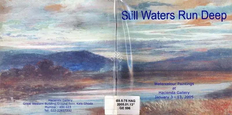 Hacienda Gallery (Organiser) and Jasmine Shah Varma (Curator). Still Waters Run Deep, 2005 | Group Exhibition Catalogue | 00883556